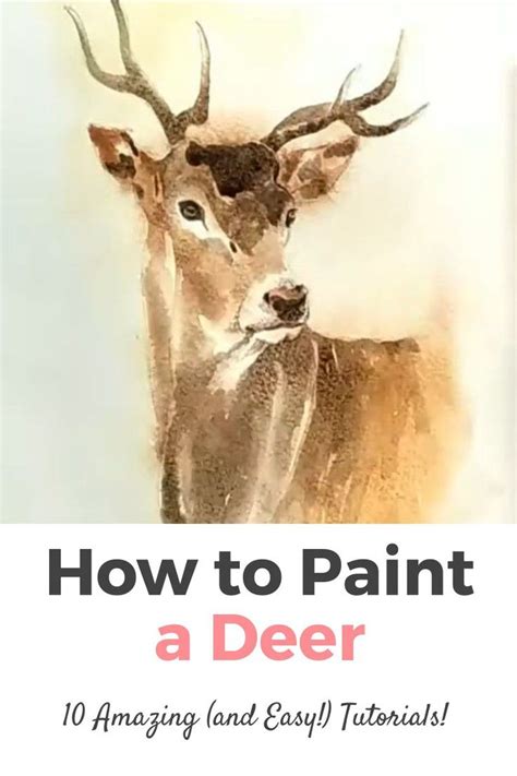 10 Amazing and Easy Step by Step Tutorials & Ideas on How to Paint a Deer for Beginners! | Deer ...