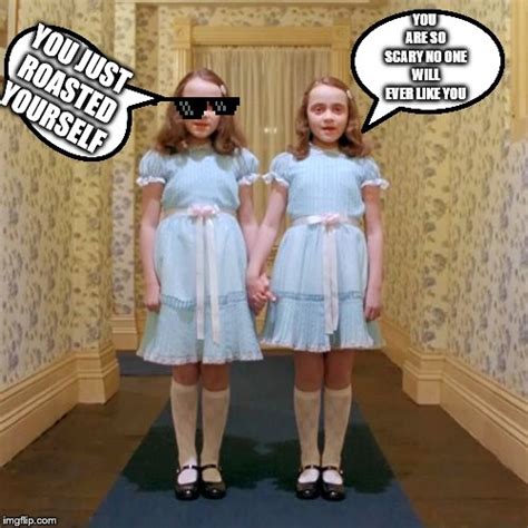 Twins from The Shining Memes - Imgflip