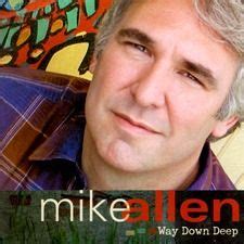 Mike Allen - Way Down Deep (2003). Mike was the best bass singer in gospel music history, but ...