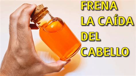 FRENA LA CAÍDA DEL CABELLO | Remedio Casero Muy Efectivo | Cómo Frenar ...