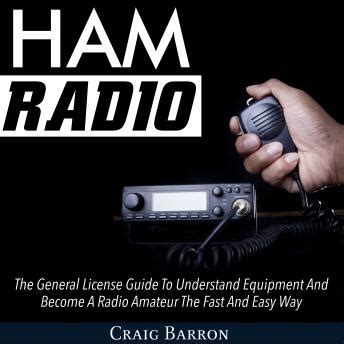 Listen Free to Ham Radio: The General License Guide To Understand ...