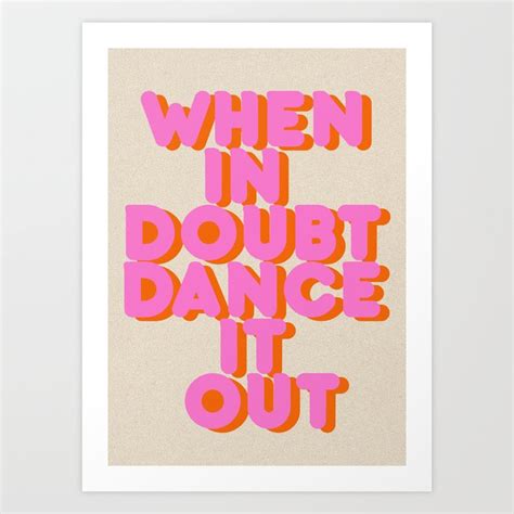 Dance it out Art Print by showmemars | Society6