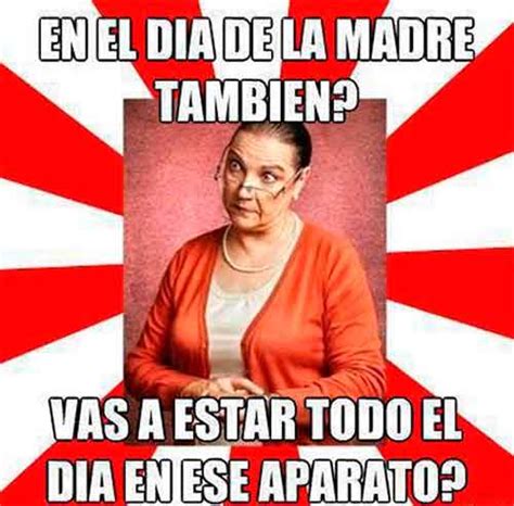 Memes Buenos Dias Feliz Dia De Las Madres