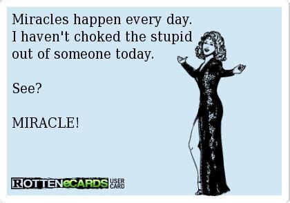 MIRACLE! | Fb quote, Miracles happen everyday, Ecards funny