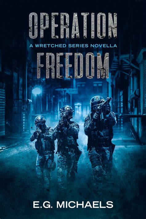 Operation Freedom: A Wretched Series Novella - EG Michaels