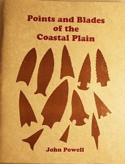 Points And Blades of the Coastal Plains | Native american artifacts, Ancient artifacts ...