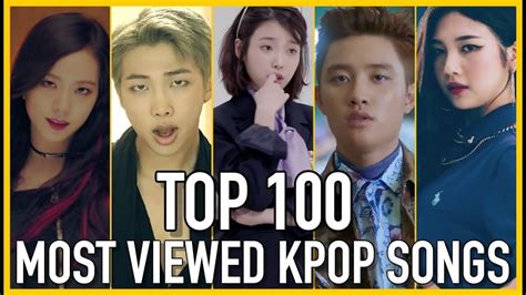 [TOP 100] MOST VIEWED K-POP SONGS OF ALL TIME • FEBRUARY 2018 | Pop ...