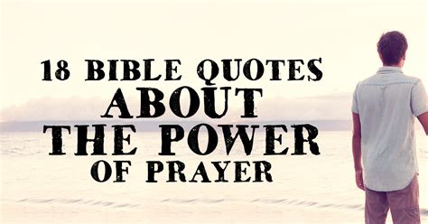 18 Bible Quotes about the Power of Prayer | ChristianQuotes.info