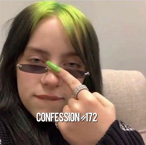 Daily Billie Confessions ツ on Instagram: “-Not my confession 💚#billieeilish” | Billie, Billie ...