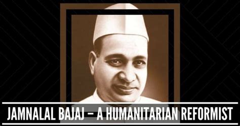 Jamnalal Bajaj – a Humanitarian Reformist - PGurus