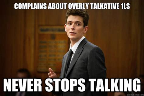 Complains about Overly talkative 1Ls Never stops talking - mklawyer ...