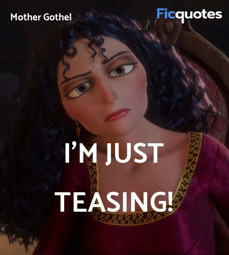 Mother Gothel Quotes - Tangled