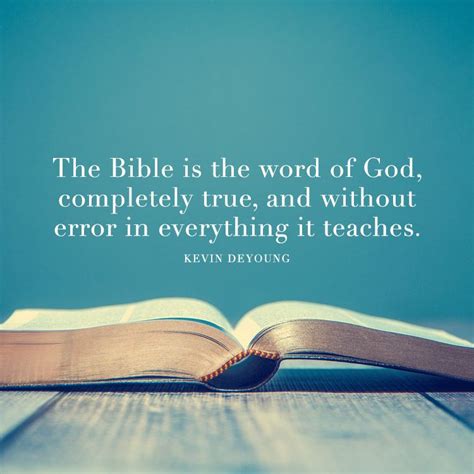 The Bible is the word of God, completely true... - SermonQuotes