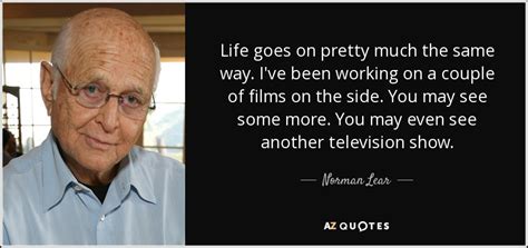 80 QUOTES BY NORMAN LEAR [PAGE - 4] | A-Z Quotes