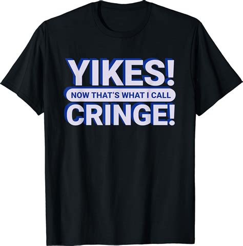 Yikes Inspiriert Cringe Verwandt Cringey Design T-Shirt : Amazon.de ...