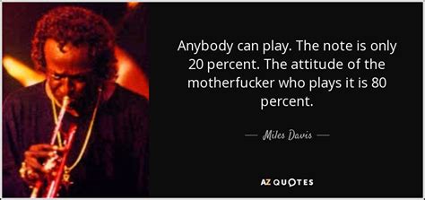 TOP 25 QUOTES BY MILES DAVIS (of 175) | A-Z Quotes