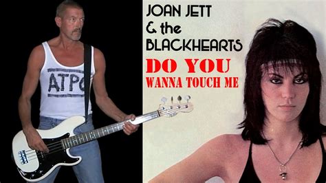 Do You Wanna Touch Me - Joan Jett and the Blackhearts, bass cover ...