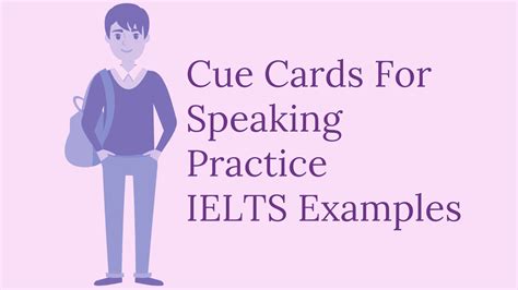 Cue Cards for Speaking Practice IELTS Examples - EnglishBix