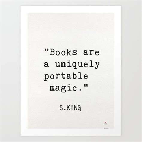 “Books are a uniquely portable magic.” Art Print | Magic art, Home quotes and sayings, Book print