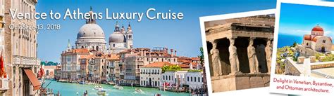 Venice to Athens Luxury Cruise - For Women - - ellgeeBE