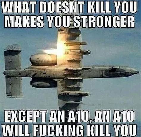 A10 meme | Military aircraft, Fighter jets, Jet aircraft