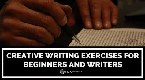 Creative Writing Exercises for Beginners and Writers - TCK Publishing