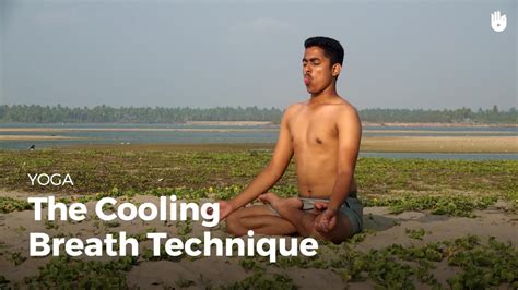 Learn the Cooling Breath Technique - Sitali Pranayama | Yoga - YouTube