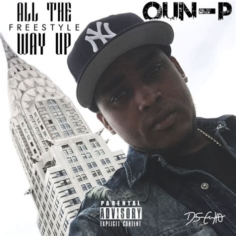 Stream All The Way Up by Oun-P | Listen online for free on SoundCloud