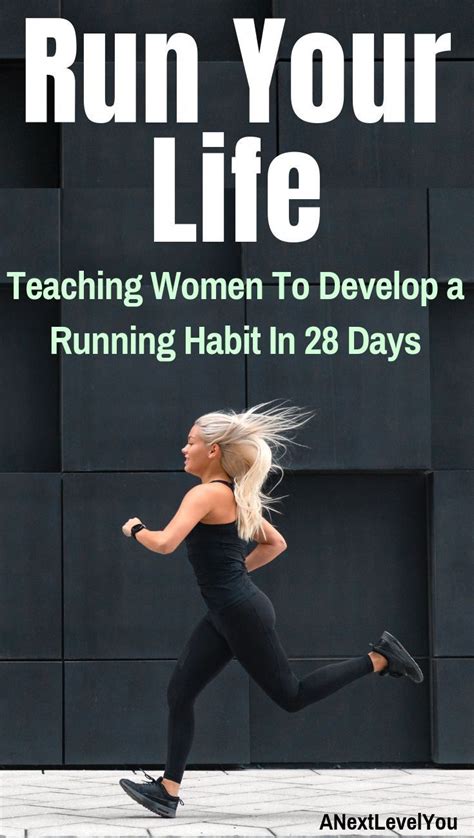 Run Your Life - Develop a Running Habit In 28 Days | Teaching women to develop a life-long ...