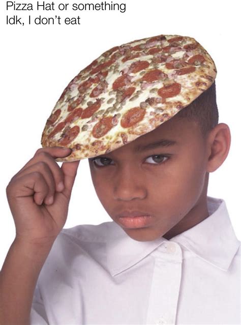 *tips pizza hat* “M’lady” : r/memes