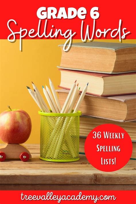 36 printable weekly spelling words for grade 6 grouped by themes to make it more fun. Themes ...