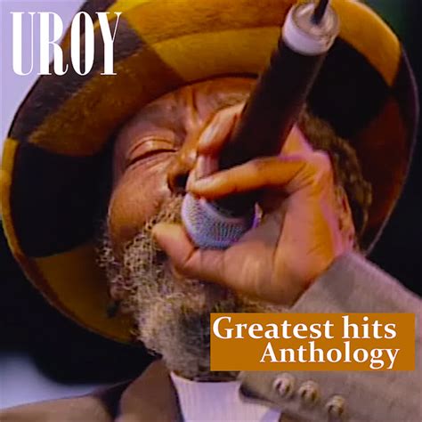 Greatest Hits Anthology - Compilation by U-Roy | Spotify