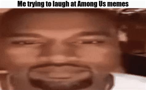 Me Trying To Laugh At Among Us Memes GIF - Me Trying To Laugh At Among Us Memes - Temukan ...