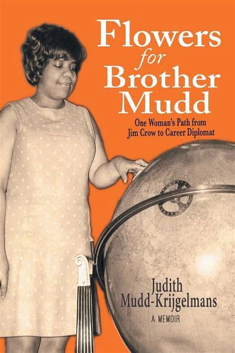 Flowers for Brother Mudd: One Woman's Path from Jim Crow to Career ...