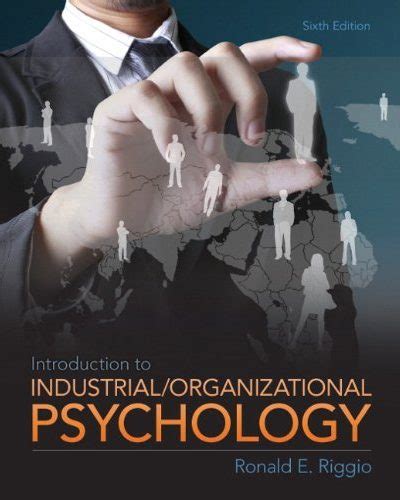 Book Review: Introduction to Industrial – Organizational Psychology, 6th edition | Biz India ...