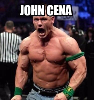 Meme Creator - Funny JOHN CENA Meme Generator at MemeCreator.org!