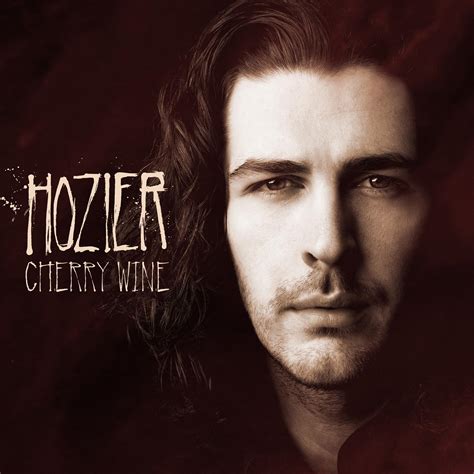 Cherry Wine - Hozier