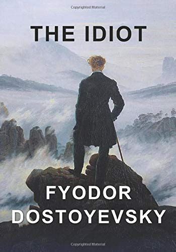 The Idiot - Dostoyevsky, Fyodor: 9781549868955 - IberLibro