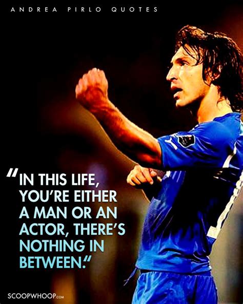 23 Andrea Pirlo Quotes That Prove He’s A Philosopher In The Guise Of A ...