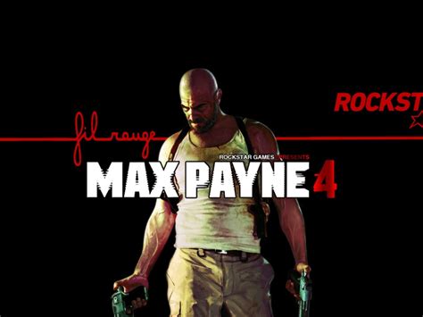 Max Payne 4 - Rockstar Mag'