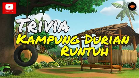 Trivia EP05 - Kampung Durian Runtuh [HD] - YouTube