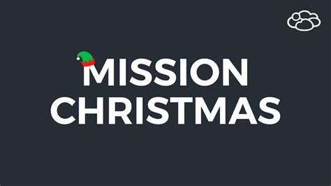 We Need Your Help! Mission Christmas is Back...