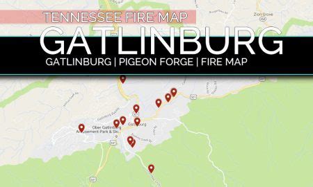 Gatlinburg Fire Map: Sevier County Fire Map Details Damage