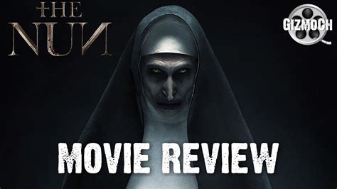 The Nun (Movie Review) | GizmoCh - YouTube