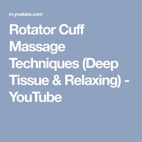 Rotator Cuff Massage Techniques (Deep Tissue & Relaxing) - YouTube | Massage techniques, Deep ...