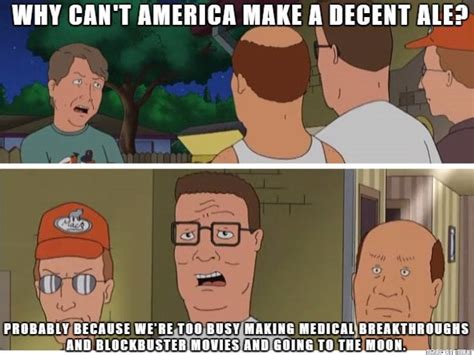 Hank Hill on 'Murican beer. : r/MURICA