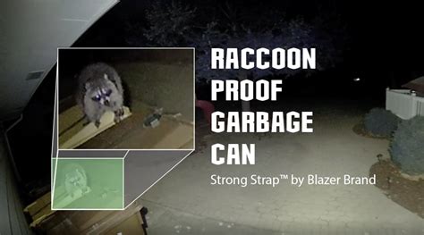 Raccoon Proof Trash | Just Add a Strong Strap™ | Blazer Brand