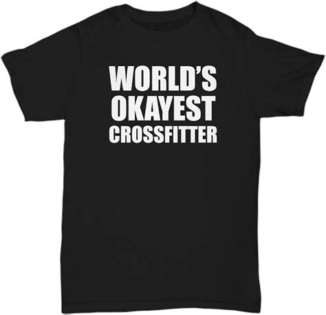 Amazon.com: Worlds Okayest Crossfitter Shirt - Crossfit Tee - Gift Ideas For Crossfitters World ...