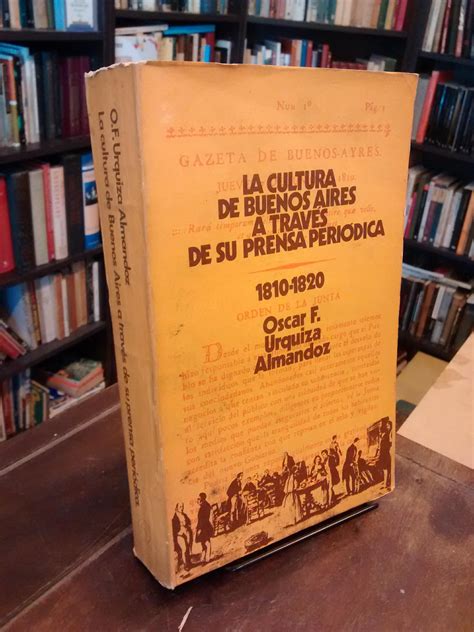 La cultura de Buenos Aires a través de su prensa periódica: 1810-1820 ...