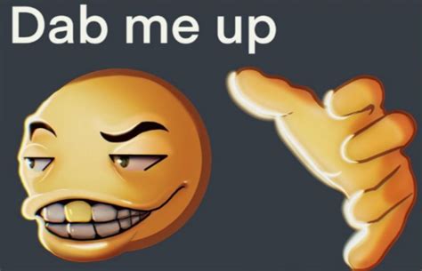 Dab Me Up HD 2 | Dab Me Up Emoji | Mood pics, Really funny memes, Fandom funny